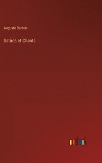 bokomslag Satires et Chants