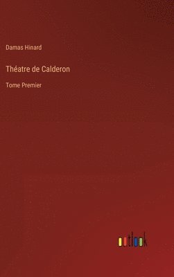 Damas Hinard - Théatre de Calderon, Inbunden