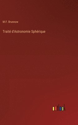 bokomslag Traité d'Astronomie Sphérique