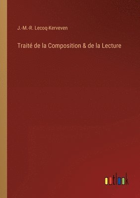 bokomslag Trait de la Composition & de la Lecture