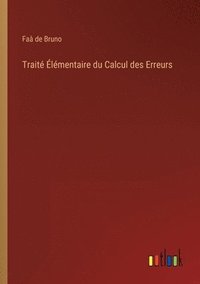 bokomslag Traité Élémentaire du Calcul des Erreurs
