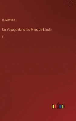 bokomslag Un Voyage dans les Mers de L'Inde