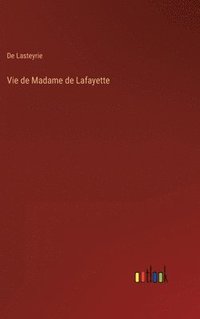 bokomslag Vie de Madame de Lafayette