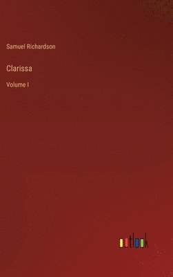 Samuel Richardson - Clarissa, Inbunden