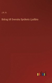 bokomslag Bidrag till Svenska Sprkets Ljudlra