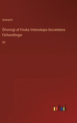 Anonymt - Öfversigt af Finska Vetenskaps-Societetens Förhandlingar, Inbunden