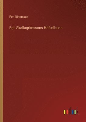 bokomslag Egil Skallagrimssons Hfudlausn