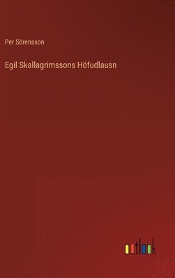 bokomslag Egil Skallagrimssons Hfudlausn