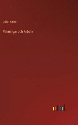 Penningar och Arbete