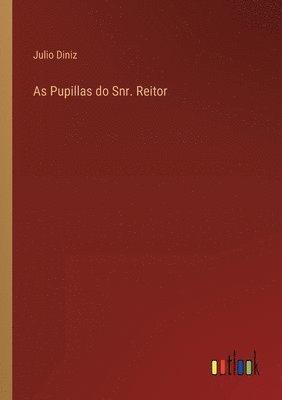 bokomslag As Pupillas do Snr. Reitor
