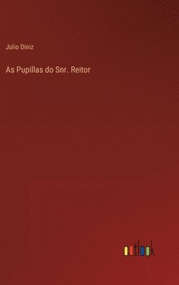 bokomslag As Pupillas do Snr. Reitor