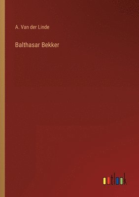 bokomslag Balthasar Bekker