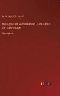 bokomslag Bijdragen voor Vaderlandsche Geschiedenis en Oudheidkunde