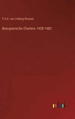 bokomslag Boergoensche Charters 1428-1482