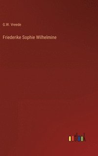 bokomslag Friederike Sophie Wilhelmine