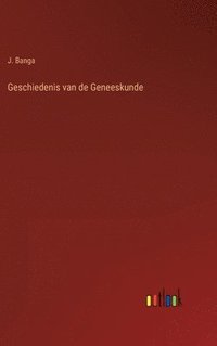 bokomslag Geschiedenis van de Geneeskunde