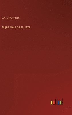 bokomslag Mijne Reis naar Java