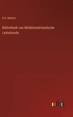 Bibliotheek van Middelnederlandsche Letterkunde 1