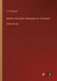 bokomslag Wetten, Decreten, Besluiten en Tractaten