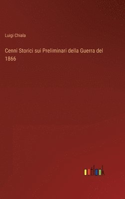 bokomslag Cenni Storici sui Preliminari della Guerra del 1866