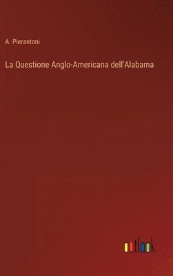 bokomslag Questione Anglo-Americana dell'Alabama
