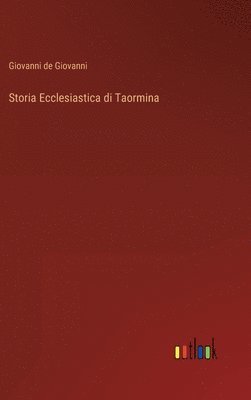 bokomslag Storia Ecclesiastica di Taormina