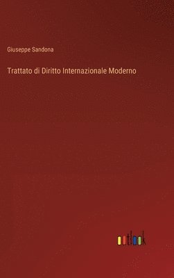 bokomslag Trattato di Diritto Internazionale Moderno