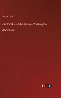 bokomslag Vite Parallele di Mirabeau e Washington