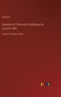 bokomslag Annuaire de l'Universit Catholique de Louvain 1869