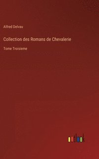 bokomslag Collection des Romans de Chevalerie