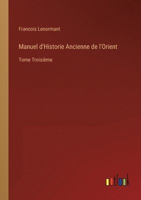 bokomslag Manuel d'Historie Ancienne de l'Orient