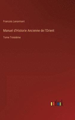 bokomslag Manuel d'Historie Ancienne de l'Orient