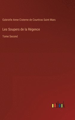 bokomslag Les Soupers de la Rgence