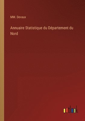 bokomslag Annuaire Statistique du Dpartement du Nord