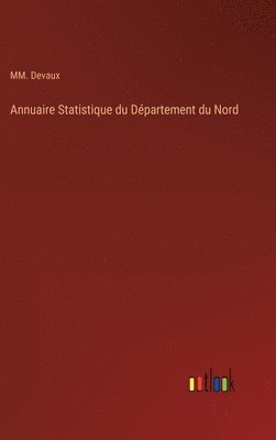 bokomslag Annuaire Statistique du Dpartement du Nord