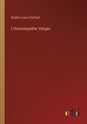 bokomslag L'Homoeopathie Vengée