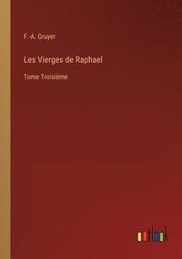 bokomslag Les Vierges de Raphael