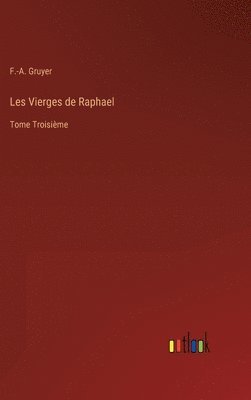 Les Vierges de Raphael