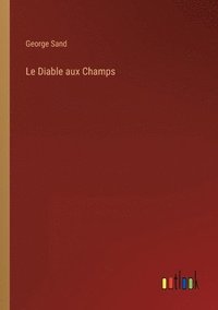 bokomslag Le Diable aux Champs