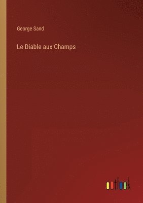 bokomslag Le Diable aux Champs