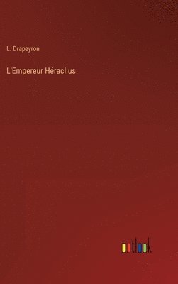 bokomslag L'Empereur Héraclius