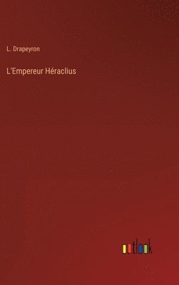 bokomslag L'Empereur Hraclius