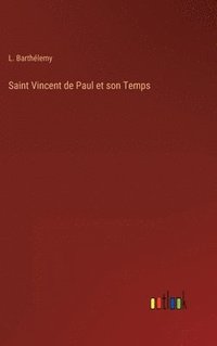 bokomslag Saint Vincent de Paul et son Temps