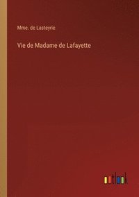 bokomslag Vie de Madame de Lafayette