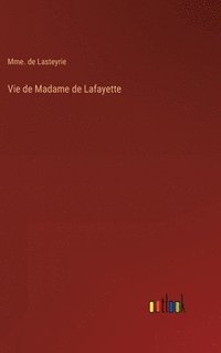 bokomslag Vie de Madame de Lafayette