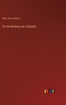 bokomslag Vie de Madame de Lafayette