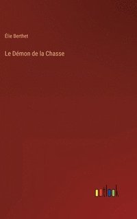 bokomslag Le Dmon de la Chasse