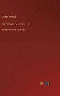 bokomslag Chroniques de J. Froissart