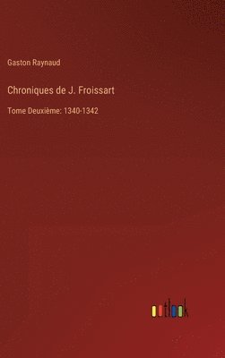 bokomslag Chroniques de J. Froissart