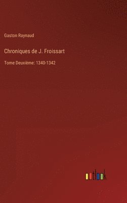 Chroniques de J. Froissart 1